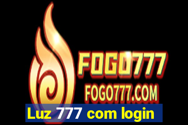 Luz 777 com login